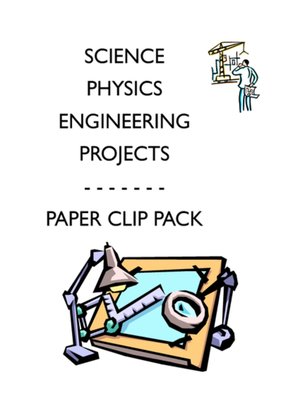 cover image of Physics Science Experiments STEM PACK--3 paper clips projects labs